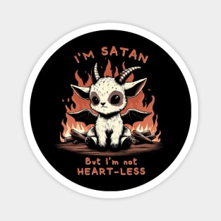 I'm Satan but I'm not heartless Magnet